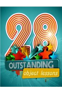 28 Outstanding Object Lessons
