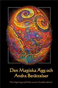 Den Magiska Agg Och Andra Berattelser: The Magic Egg and Other Stories (Swedish Edition)