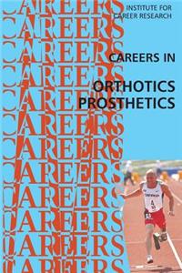 Careers in Orthotics-Prosthetics