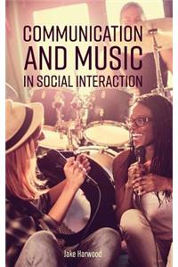 Communication and Music in Social Interaction