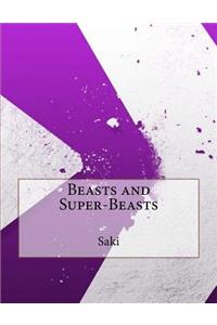 Beasts and Super-Beasts