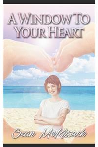 A Window to Your Heart