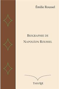 Napoléon Roussel, Biographie