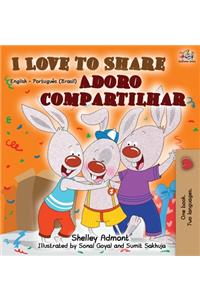 I Love to Share (English Portuguese Bilingual Book)