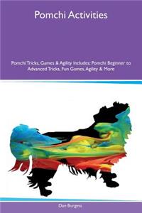 Pomchi Activities Pomchi Tricks, Games & Agility Includes: Pomchi Beginner to Advanced Tricks, Fun Games, Agility & More