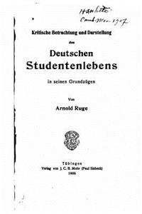 Kritische Betrachtung und Darstellung des deutschen Studentenlebens