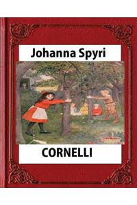 CORNELLI by Johanna Spyri, translated by Elisabeth P.Stork