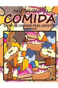 Comida Livro de Colorir Para Adultos (Em Letras Grandes)