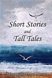 Short Stories and Tall Tales