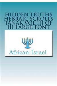 Hidden Truths Hebraic Scrolls Tanak Vol III of III Large Font Psalms to II Chronicles