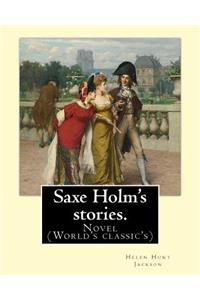 Saxe Holm's stories. By