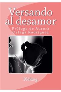 Versando al desamor