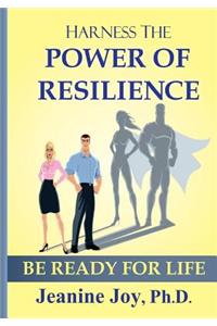 Harness the Power of Resilience