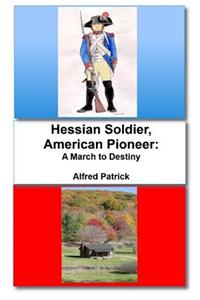 Hessian Soldier, American Pioneer