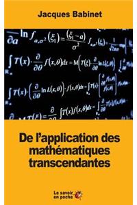 De l'application des mathématiques transcendantes