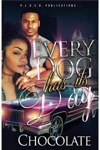 Every Dog Has Its Day