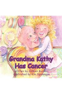 Grandma Kathy Has Cancer