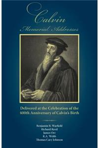 Calvin Memorial Addresses