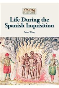 Life During the Spanish Inquisition