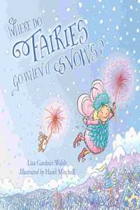 Where Do Fairies Go When It Snows