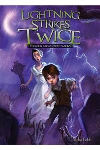 Lightning Strikes Twice: Escaping Great Expectations Book 4: Escaping Great Expectations