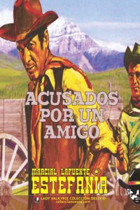 Acusados por un amigo (Colección Oeste)