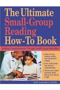 Ultimate Small-Group Reading How-To Book