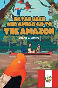 Kayak Jack and Amigo Go to the Amazon