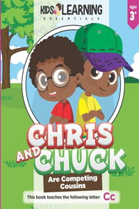 Chris And Chuck Are Competing Cousins
