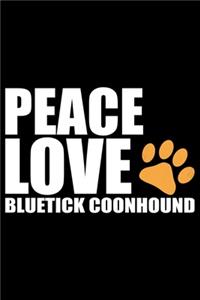 Peace Love Bluetick Coonhound