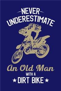 Never Underestimate An Old Man With A Dirt Bike