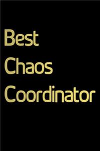 Best Chaos Cordinator notebook: Lined Notebook / Journal Gift with spine colored, 120 Pages, 6x9, Soft Cover, Matte Finish.