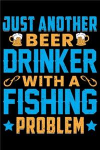 Just Another Beer Drinker With A Fishing Problem