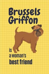 Brussels Griffon is a woman's Best Friend