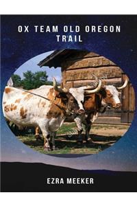 Ox Team old oregon Trail (Annotated)