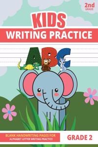 Writing Practice For Kids Grade 2: 2nd Grade Handwriting Paper Book for Alphabet Letter Writing Practice