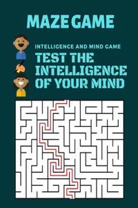 Maze Game Test the intelligence of your mind