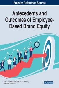 Antecedents and Outcomes of Employee-Based Brand Equity