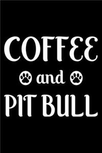 Coffee And Pit bull