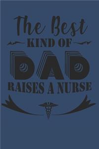 The Best Kind Of Dad Raises A Nurse