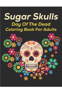 Sugar Skulls Coloring book For Adults Day Of The Dead