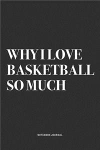 Why I Love Basketball So Much