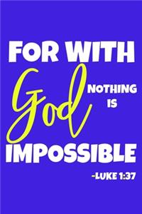 For With God Nothing Is Impossible - Luke 1