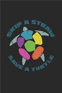 Skip A Straw Save A Turtle