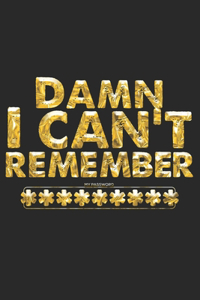 Damn I Can't Remember My Password