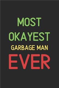 Most Okayest Garbage Man Ever