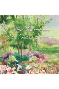 Little Lessons from St. Therese of Lisieux