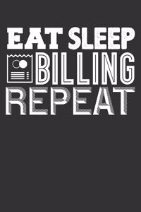 Eat Sleep Billing Repeat