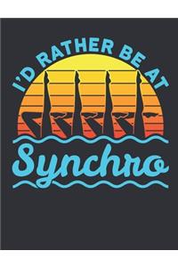 I'd Rather Be At Synchro