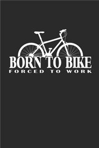 Born to Bike Forced to Work